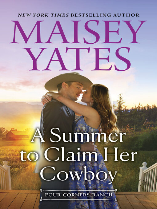 Title details for A Summer to Claim Her Cowboy (A Four Corners Ranch novella) by Maisey Yates - Available